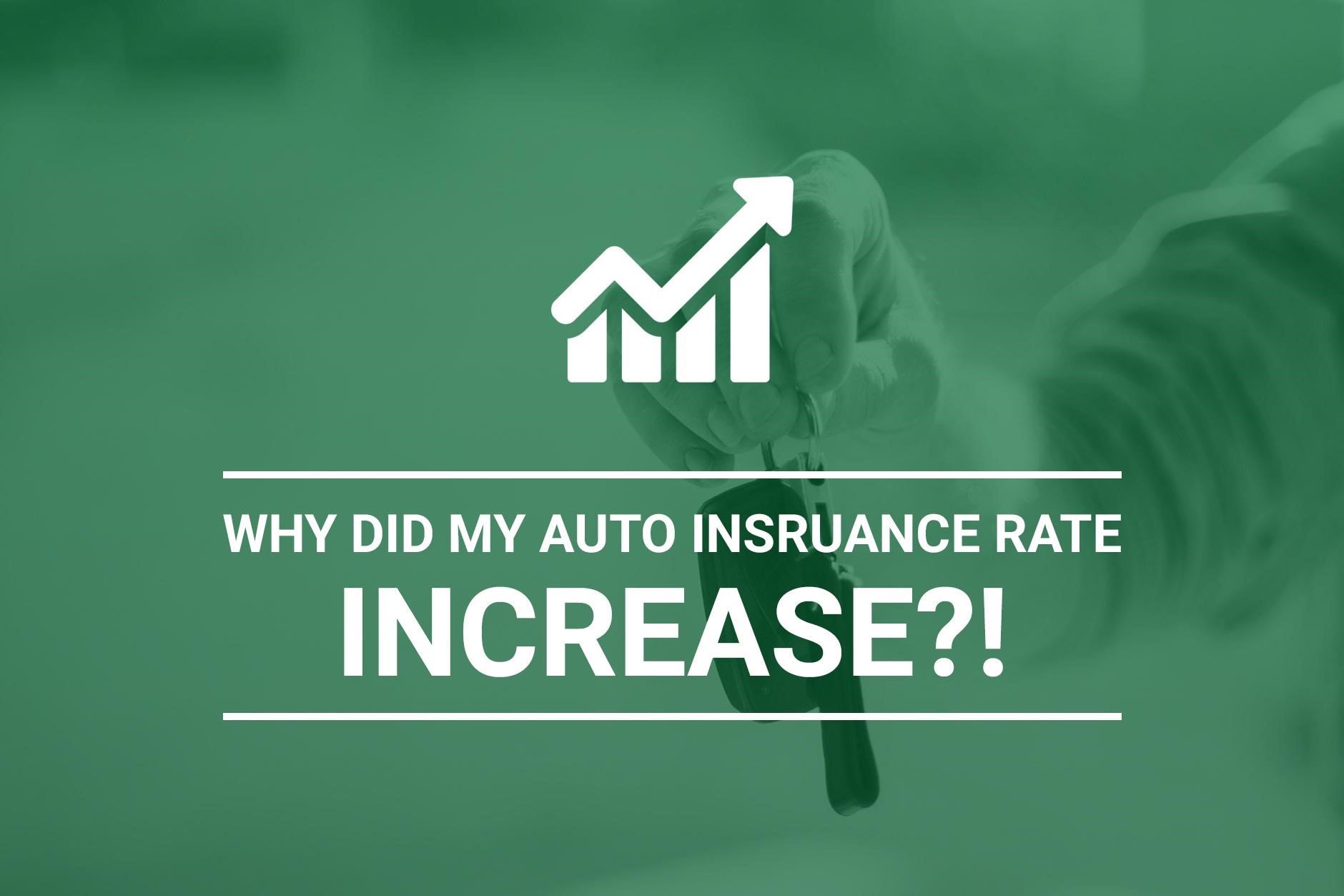 Reasons For Auto Insurance Rate Increases Why Did My Rate Increase?